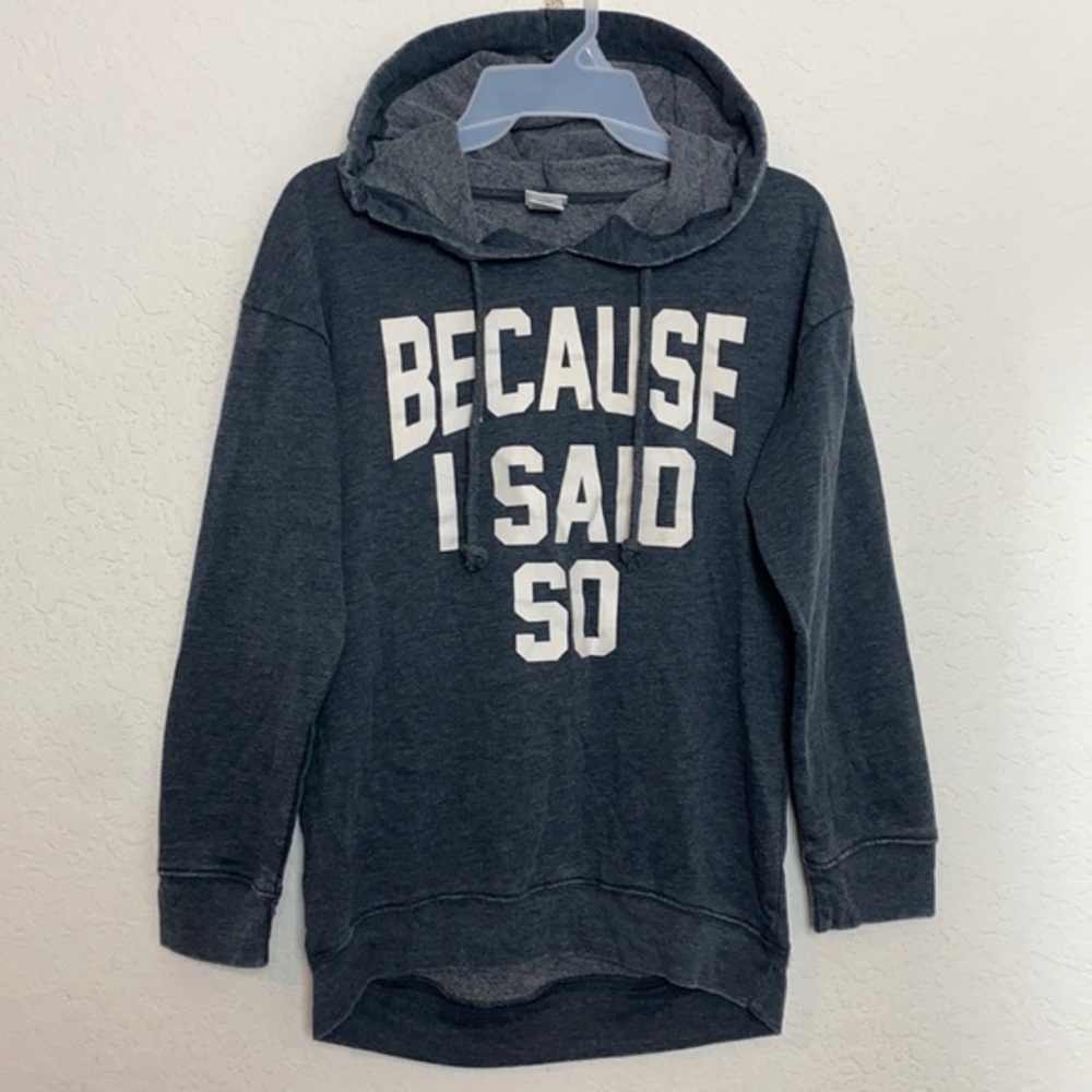 ✅Women BECAUSE I SAID SO Hoodie Size S